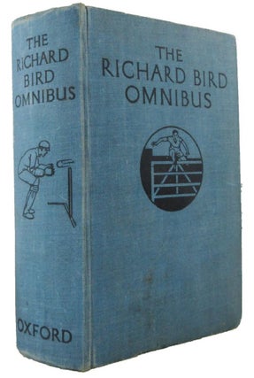 Item #172570 THE RICHARD BIRD ONMIBUS: Containing The Rival Captains, The Sporting House, The...