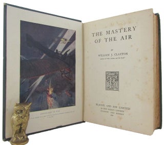 Item #172604 THE MASTERY OF THE AIR. William J. Claxton