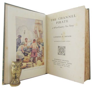 Item #172605 THE CHANNEL PIRATE: A West-Country Sea Story. Lawrence R. Bourne, Pseudonym