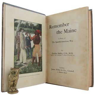 Item #172647 REMEMBER THE MAINE: A Story of The Spanish-American War. Geo. E. Rochester
