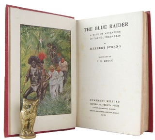 Item #172660 THE BLUE RAIDER: A tale of adventure in the southern seas. Herbert Strang, Pseudonym