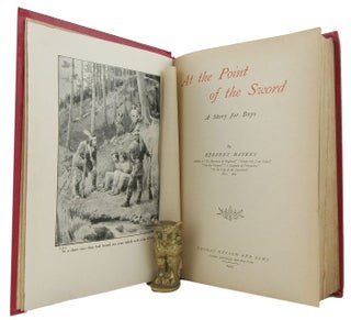 Item #172680 AT THE POINT OF THE SWORD: A Story for Boys. Herbert Hayens