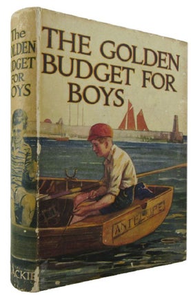 Item #172715 THE GOLDEN BUDGET FOR BOYS. Boys' Annuals