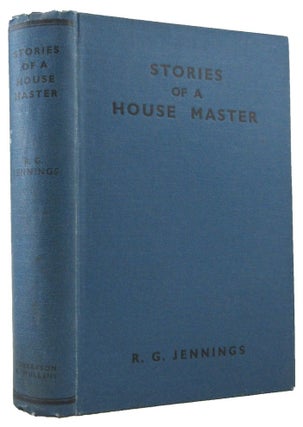 Item #172732 STORIES OF A HOUSE MASTER. R. G. Jennings