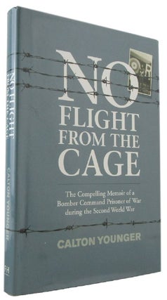 Item #172756 NO FLIGHT FROM THE CAGE. Calton Younger
