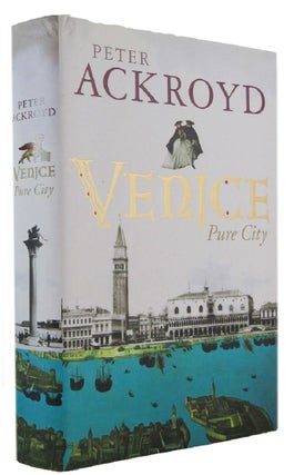 Item #172775 VENICE: Pure City. Peter Ackroyd