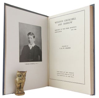 Item #172780 WINSTON CHURCHILL AND HARROW: memories of the Prime Minister's schooldays 1888-1892....