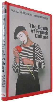 Item #173002 THE DEATH OF FRENCH CULTURE. Donald Morrison, Antoine Compagnon