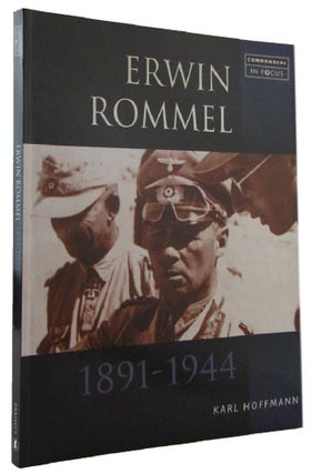 Item #173026 ERWIN ROMMEL. Field Marshal Erwin Rommel, Karl Hoffmann