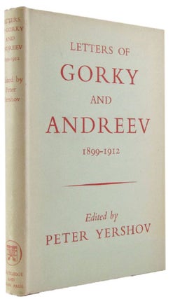 Item #173055 LETTERS OF GORKY AND ANDREEV 1899-1912. Maxim Gorky, Leonid Andreev