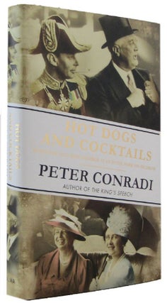 Item #173075 HOT DOGS AND COCKTAILS: When FDR Met King George VI at Hyde Park on Hudson. Peter...