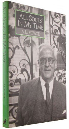 Item #173126 ALL SOULS IN MY TIME. A. L. Rowse