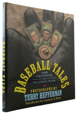 Item #173193 BASEBALL TALES: major league writers on the national pastime. Terry Heffernan,...