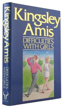 Item #173271 DIFFICULTIES WITH GIRLS. Kingsley Amis