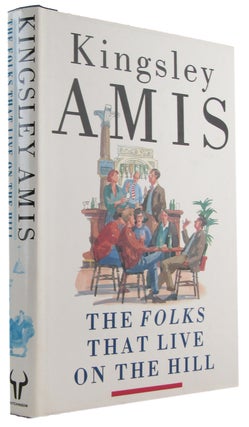 Item #173283 THE FOLKS THAT LIVE ON THE HILL. Kingsley Amis