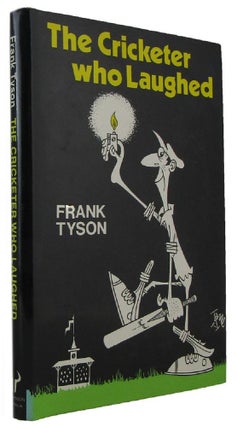 Item #173421 THE CRICKETER WHO LAUGHED. Frank Tyson