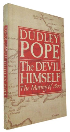 Item #173495 THE DEVIL HIMSELF: The Mutiny of 1800. Dudley Pope