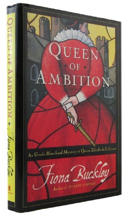 Item #173550 QUEEN OF AMBITION: an Ursula Blanchard mystery at Queen Elizabeths Court. Fiona Buckley