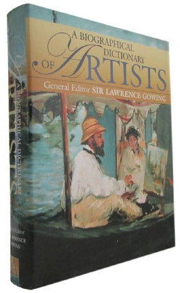 Item #173623 A BIOGRAPHICAL DICTIONARY OF ARTISTS. Sir Lawrence Gowing