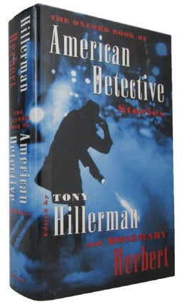 Item #173660 THE OXFORD BOOK OF AMERICAN DETECTIVE STORIES. Tony Hillerman, Rosemary Herbert