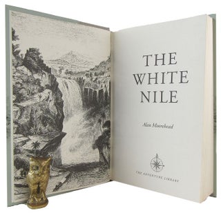 Item #173671 THE WHITE NILE. Alan Moorehead