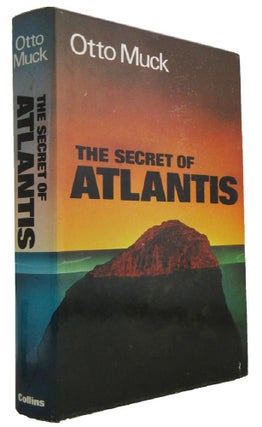 Item #173679 THE SECRET OF ATLANTIS. Otto Muck