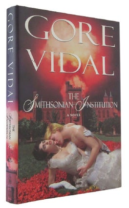 Item #173705 THE SMITHSONIAN INSTITUTION. A Novel. Gore Vidal