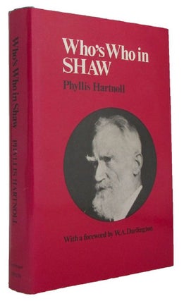 Item #173742 WHO'S WHO IN SHAW. George Bernard Shaw, Phyllis Hartnoll
