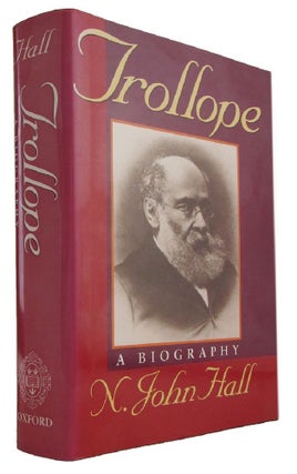 Item #173745 TROLLOPE: A biography. Anthony Trollope, N. John Hall