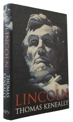 Item #173752 LINCOLN. Abraham Lincoln, Thomas Keneally