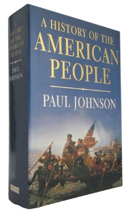 Item #173753 A HISTORY OF THE AMERICAN PEOPLE. Paul Johnson