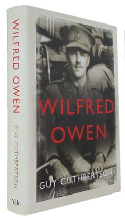 Item #173770 WILFRED OWEN. Wilfred Owen, Guy Cuthbertson