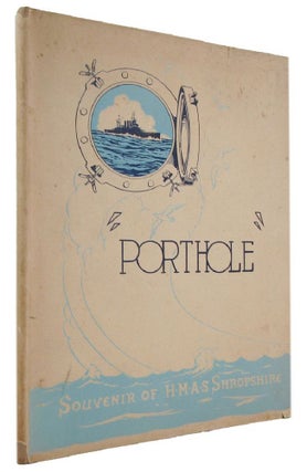Item #173776 PORTHOLE: Being a Chronicle of the Operations, Experiences and Peregrinations of...
