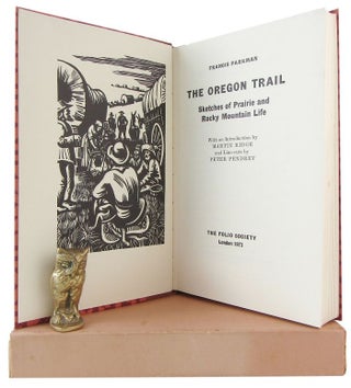 Item #173779 THE OREGON TRAIL. Sketches of Prairie and Rocky Mountain Life. Francis Parkman