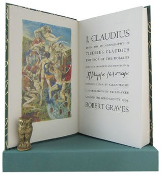 Item #173781 I, CLAUDIUS. From the autobiography of Tiberius Claudius Emperor of the Romans born...