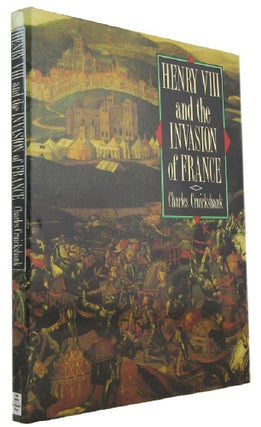 Item #173785 HENRY VIII AND THE INVASION OF FRANCE. Charles Cruikshank