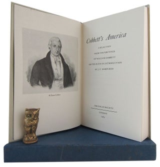 Item #173800 COBBETT'S AMERICA: a selection from the writings of William Cobbett. William Cobbett