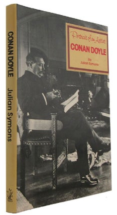 Item #173860 PORTRAIT OF AN ARTIST: CONAN DOYLE. Arthur Conan Doyle, Julian Symons