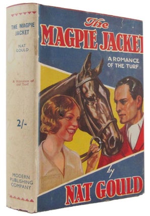 Item #173864 THE MAGPIE JACKET: A Tale of the Turf. Nat Gould