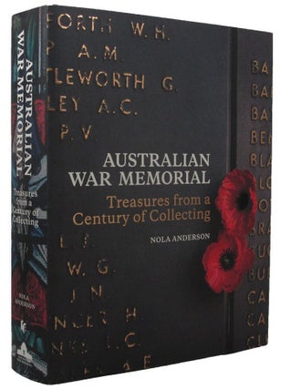 Item #173908 AUSTRALIAN WAR MEMORIAL: Treasures from a Century of Collecting. Nola Anderson