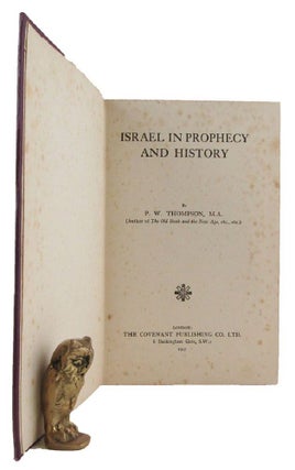 Item #173952 ISRAEL IN PROPHECY AND HISTORY. P. W. Thompson