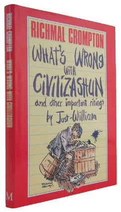 Item #173966 WHAT'S WRONG WITH CIVILIZASHUN and other important ritings by William Brown (and...