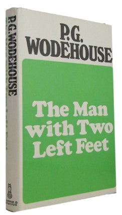 Item #173988 THE MAN WITH TWO LEFT FEET and other stories. P. G. Wodehouse