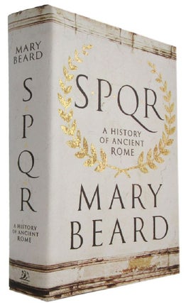 Item #174008 SPQR: a history of ancient Rome. Mary Beard