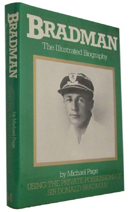 Item #174012 BRADMAN: The Illustrated Biography. Donald Bradman, Michael Page