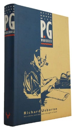 Item #174081 AFTER HOURS WITH P. G. WODEHOUSE. P. G. Wodehouse, Richard Usborne