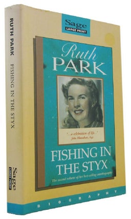 Item #174082 FISHING IN THE STYX. Ruth Park