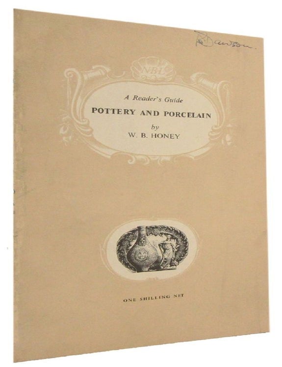 Item #175042 POTTERY AND PORCELAIN. A Reader's Guide. W. B. Honey.