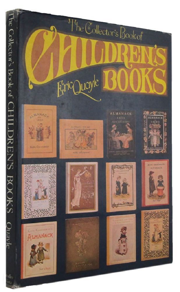 THE COLLECTOR'S BOOK OF CHILDREN'S BOOKS | Eric Quayle
