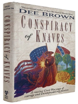 Item #176279 CONSPIRACY OF KNAVES. Dee Brown